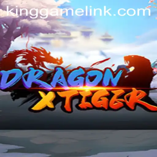 DragonXTiger: The Revolutionary KING GAME Experience