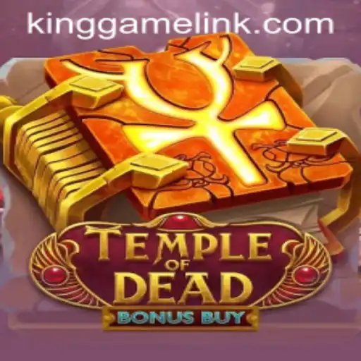 Discover the Adventure of TempleofDeadBonusBuy: A Regal Experience in KING GAME